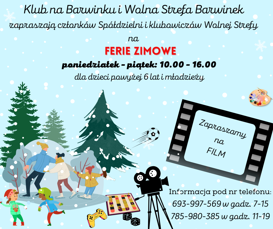 Klub na Barwinku i Wolna Strefa Barwinek zapraszają członków spółdzielni i klubowiczów Wolnej Strefy na FERIE ZIMOWE 2